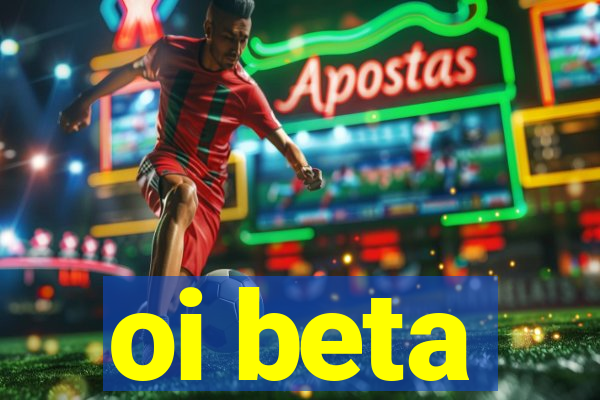 oi beta